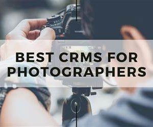 Top 10 CRM For Photographers