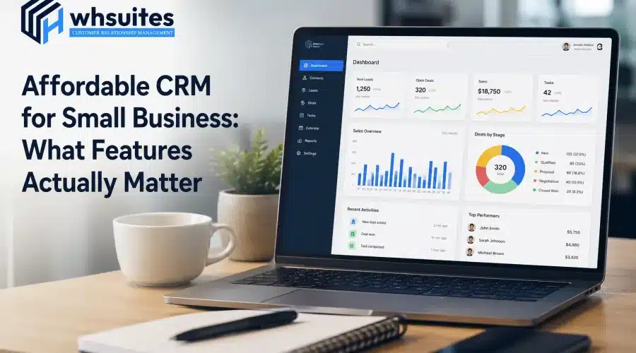 Affordable CRM for Small Business: What Features Actually Matter
