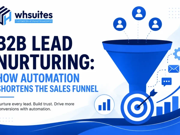 B2B Lead Nurturing: How Automation Shortens the Sales Funnel