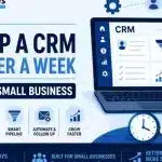 How to Set Up a CRM in Under a Week for Your Small Business How-to-Set-Up-a-CRM-in-Under-a-Week-for-Your-Small-Business-900x500