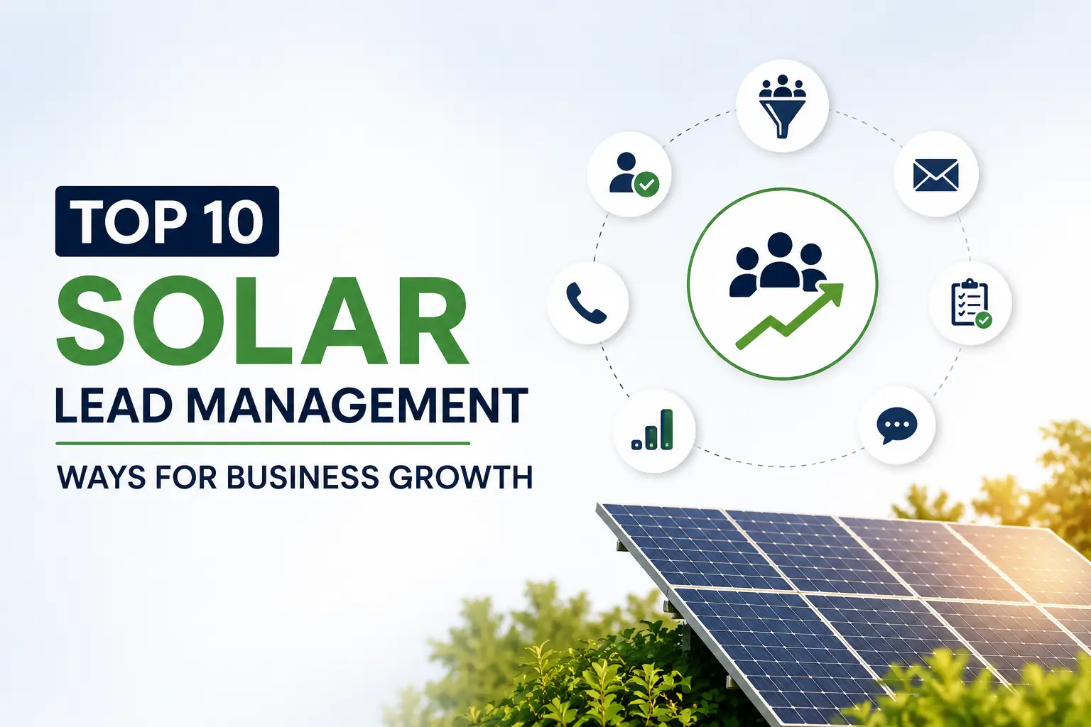 Top 10 Solar Lead Management Ways for Business Growth Top 10 lead management ways for business growth