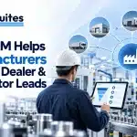 How CRM Helps Manufacturers Manage Dealer & Distributor Leads How CRM Helps Manufacturers Manage Dealer & Distributor Leads
