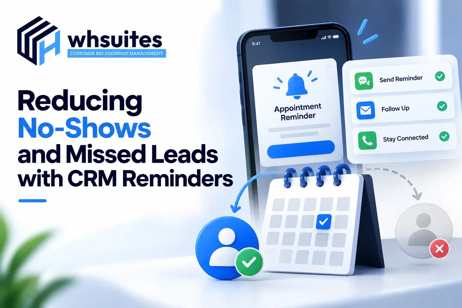 Reducing No-Shows and Missed Leads with CRM Reminders